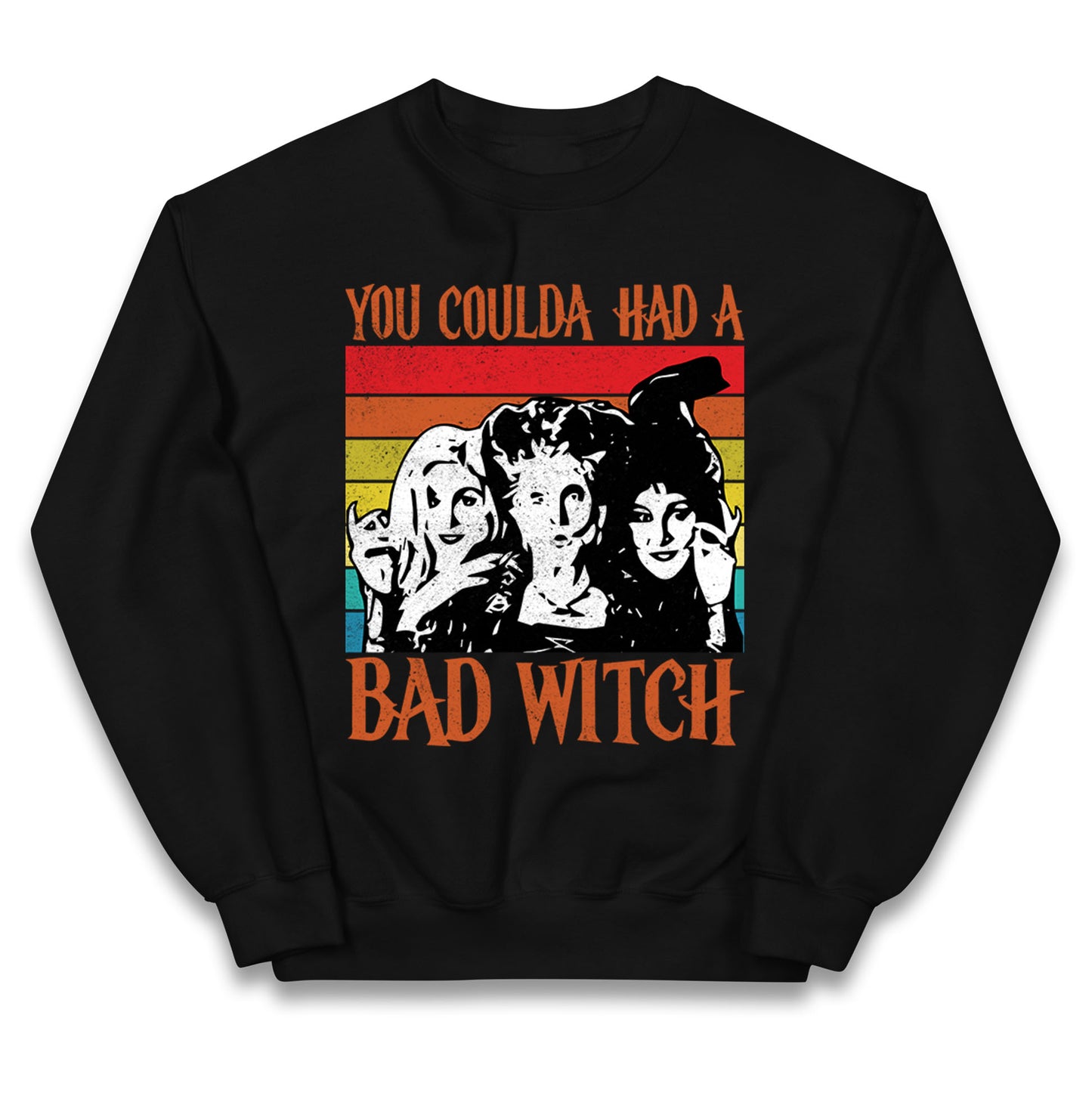 The Sanderson Sisters If You Could Had A Bad Witch Halloween Kids Jumper