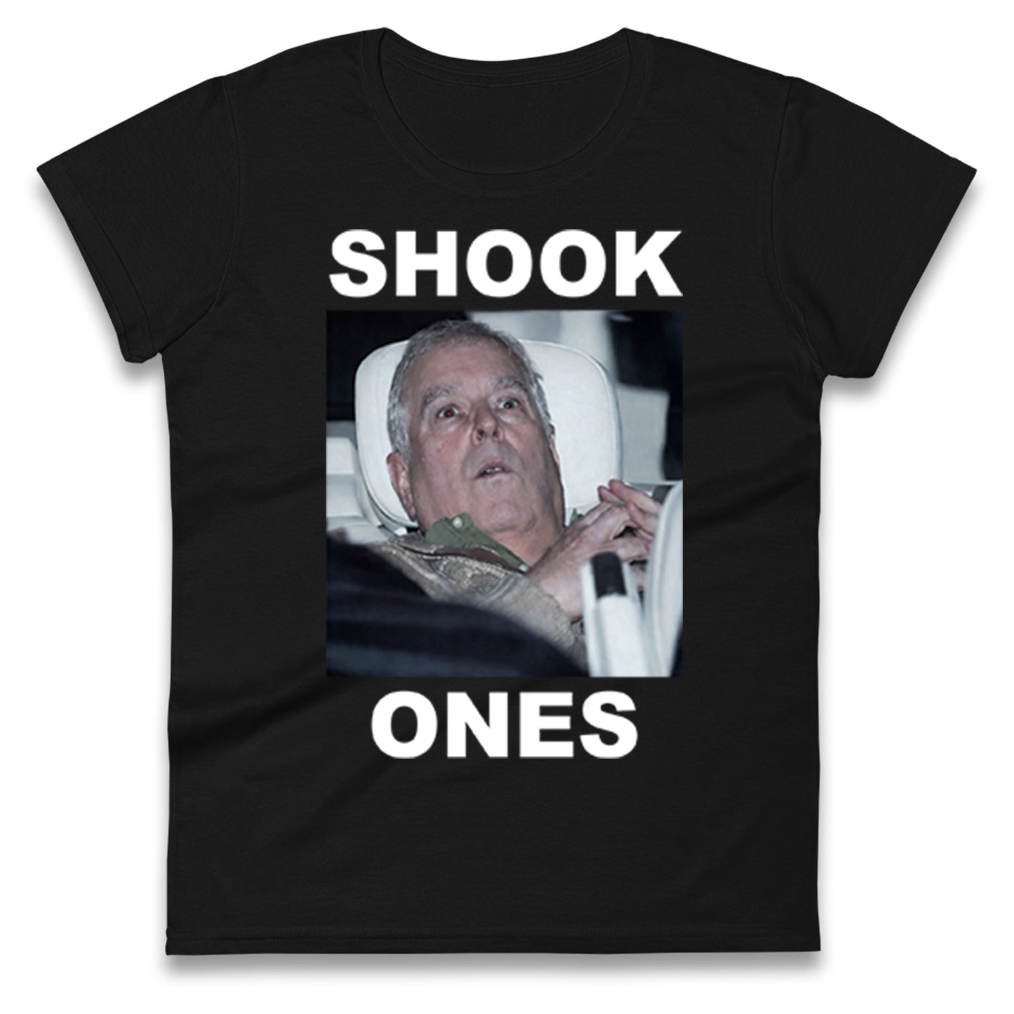 Prince Andrew Shook Ones Funny Royal Ladies T Shirt