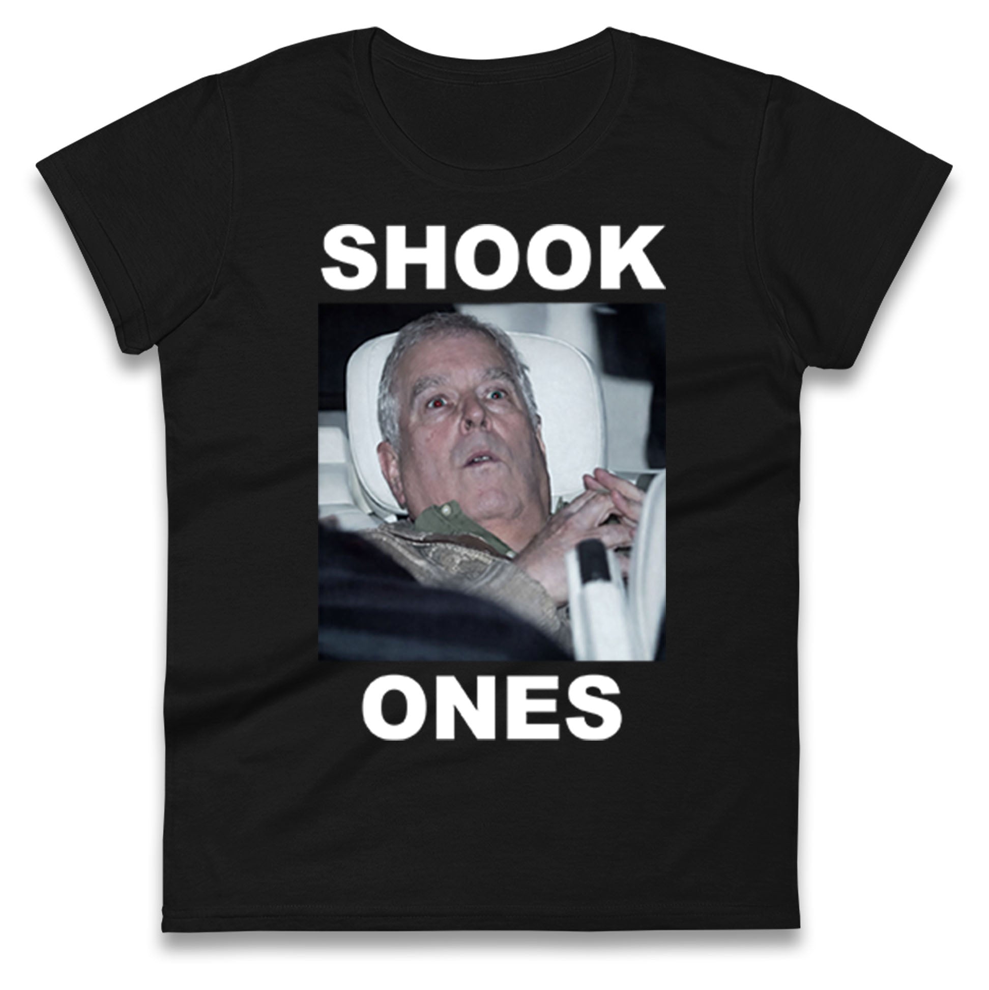 Prince Andrew Shook Ones Funny Royal Ladies T Shirt