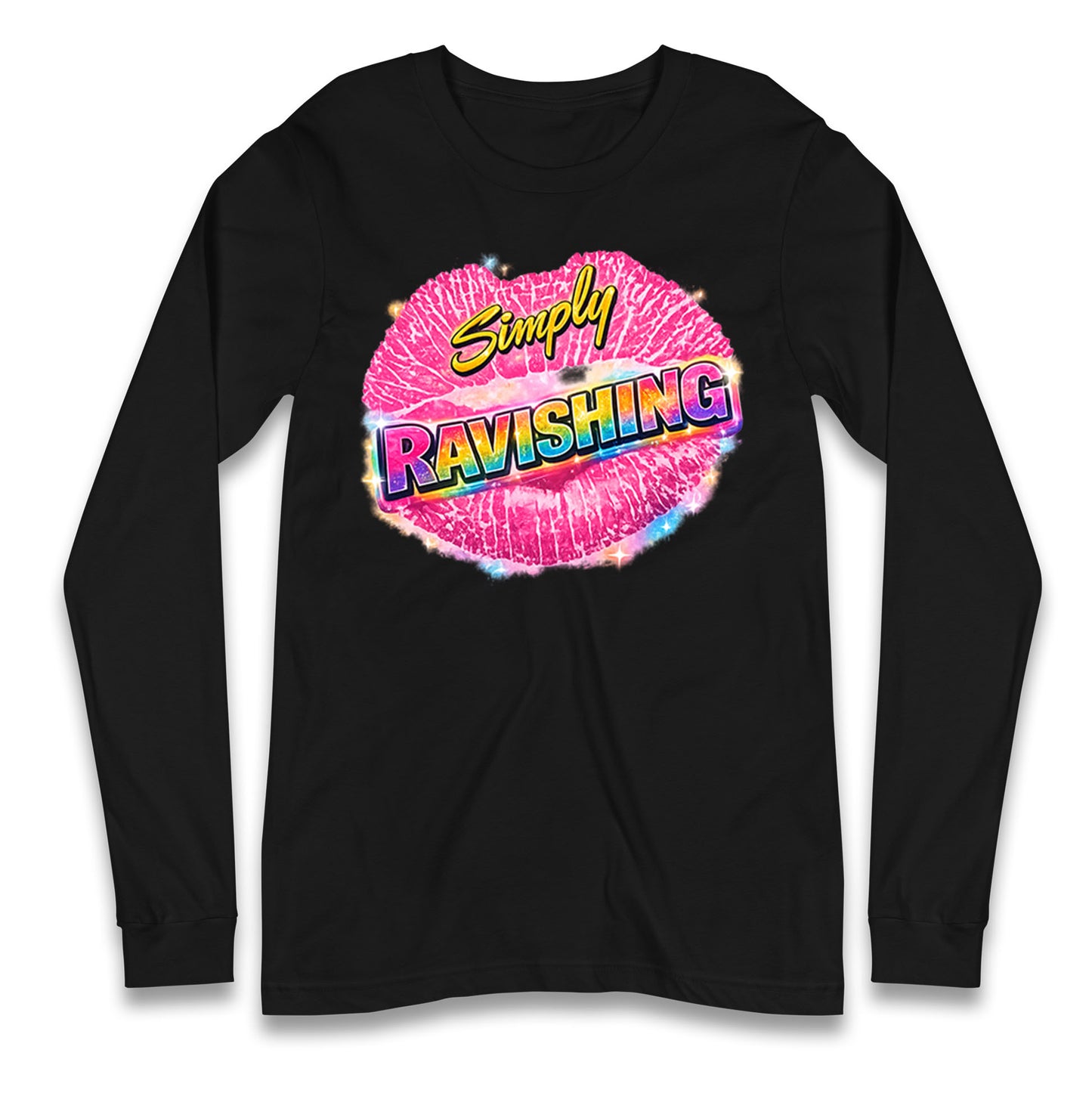 Simply Ravishing Longsleeve T Shirt