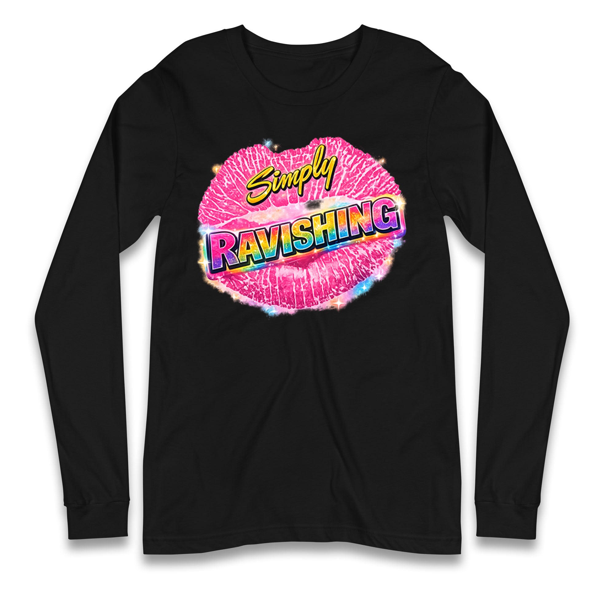 Simply Ravishing Longsleeve T Shirt