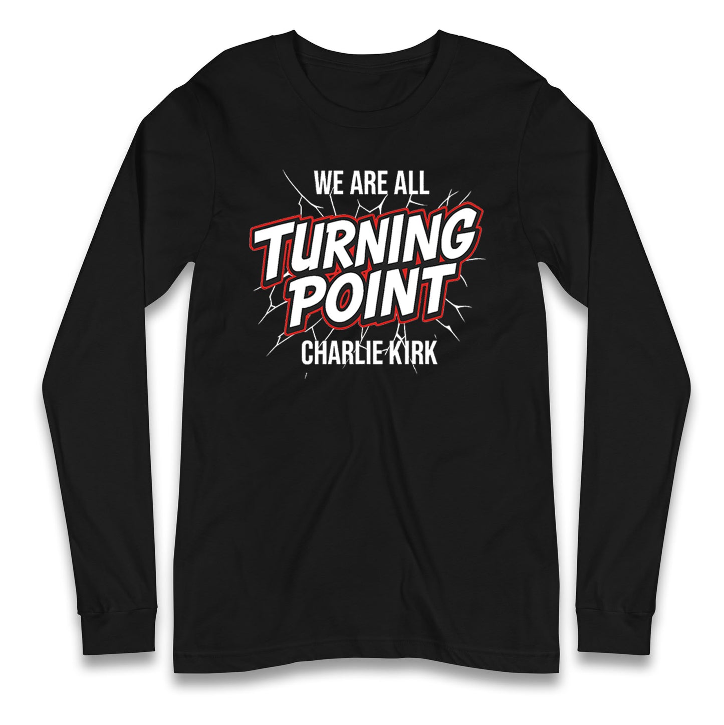Turning Point Charlie Kirk Longsleeve T Shirt