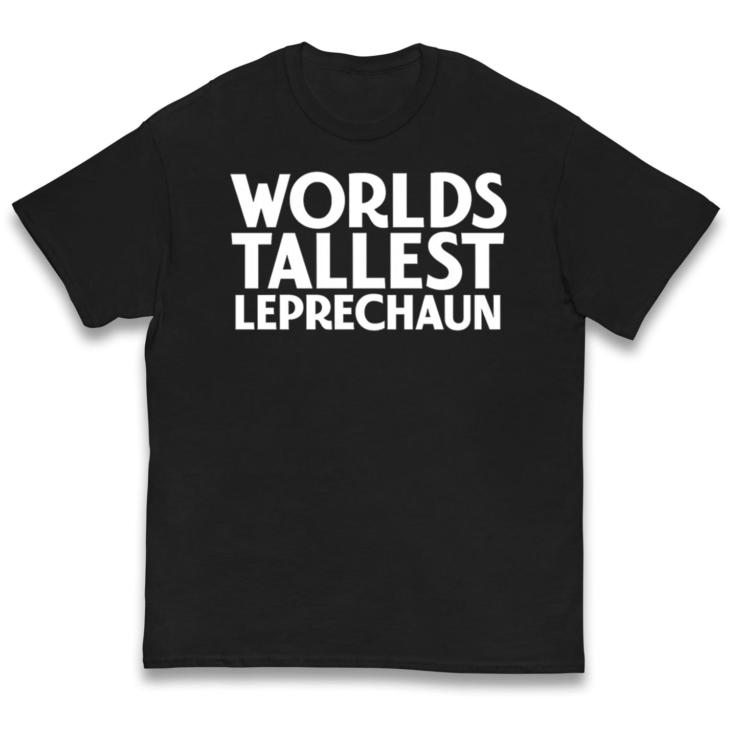 Worlds Tallest Leprechaun Kids T Shirt