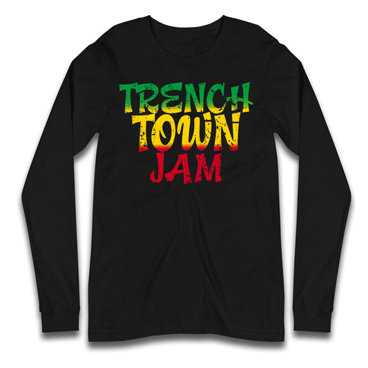 Trench Town Jamaica  Longsleeve T Shirt