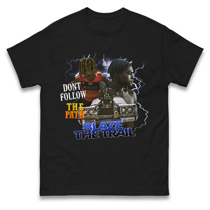 Blaze The Trail T Shirt 