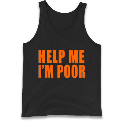 Help Me I’m Poor Tank Top