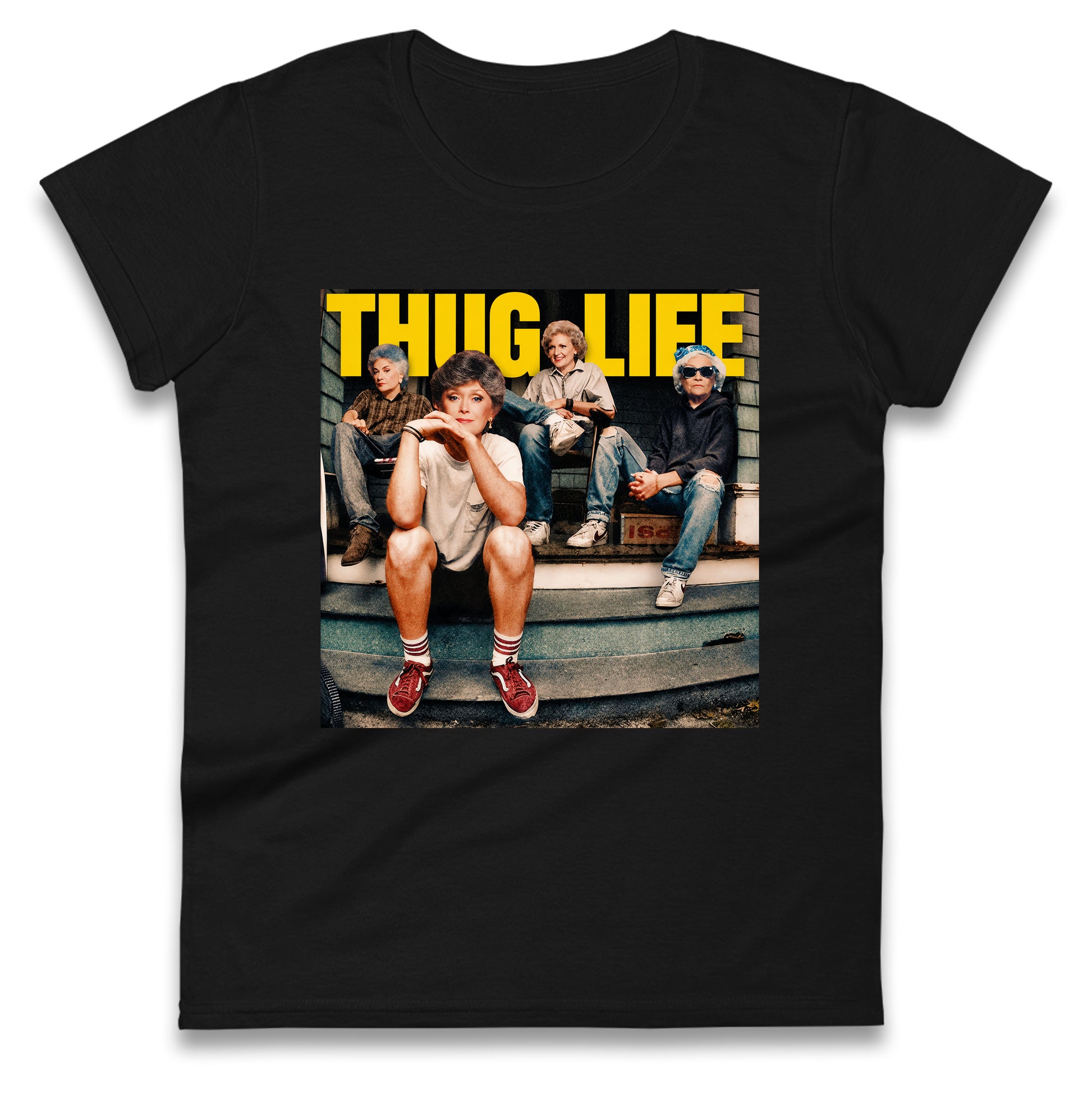 Golden Girls Thug Life Ladies T Shirt