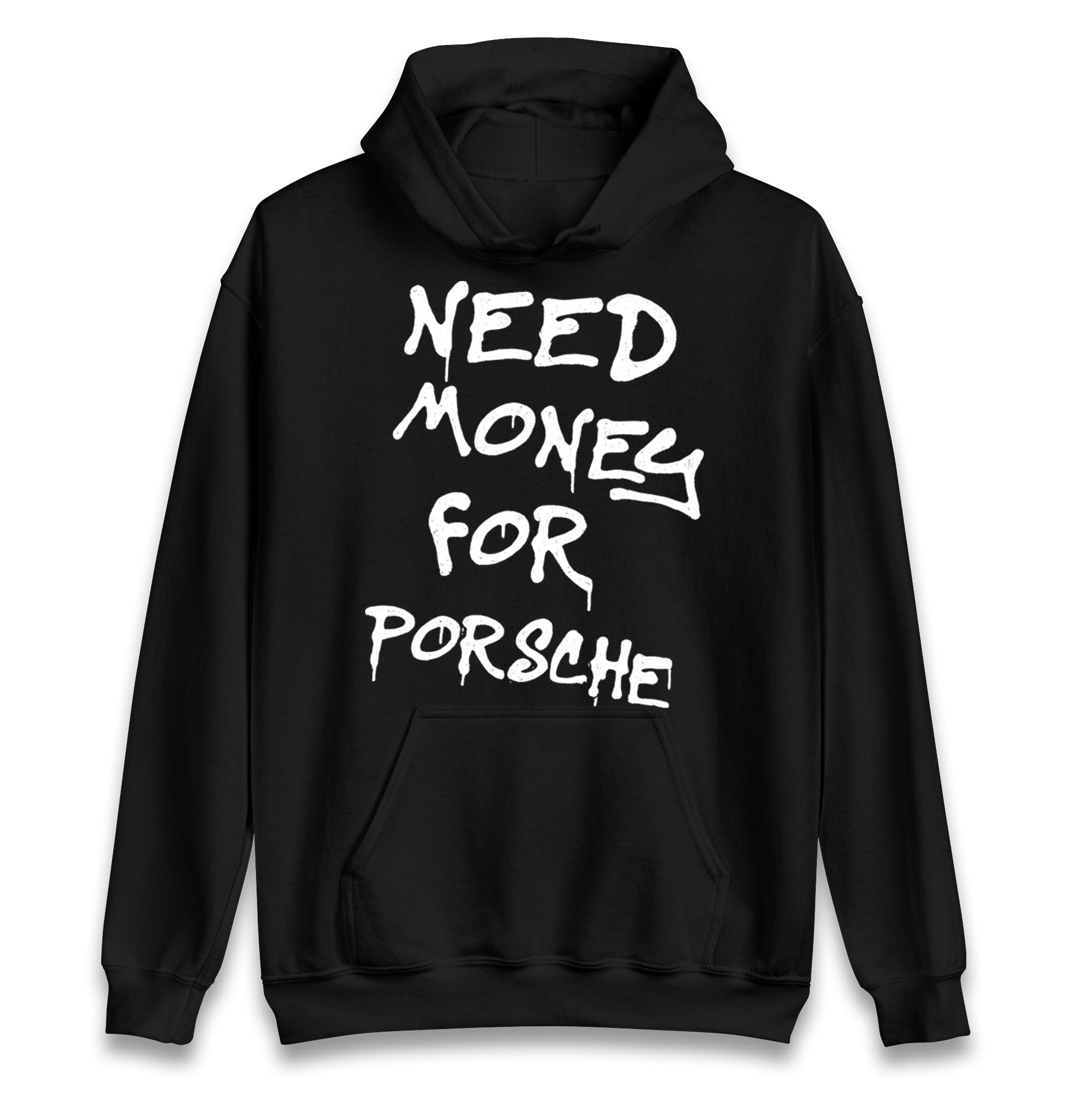 Need Money For Porsche Hoodie