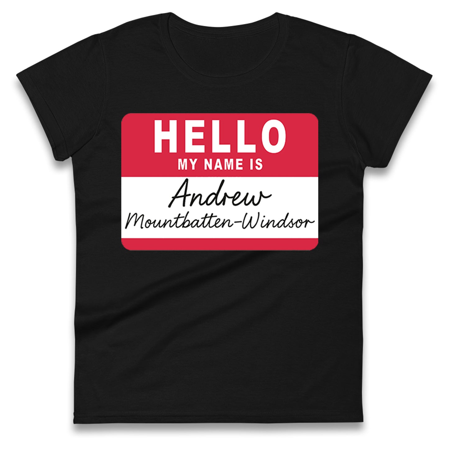 Andrew Mountbatten Windsor Ladies T Shirt