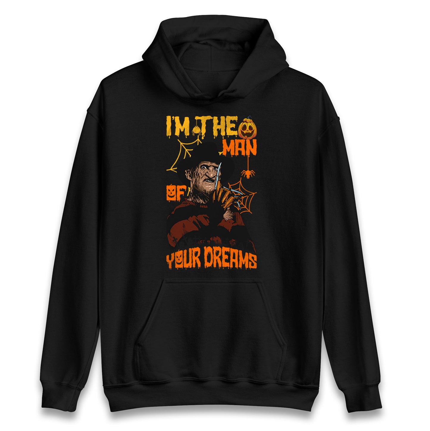 Freddy Krueger I Am The Man Of Your Dreams Halloween Unisex Hoodie
