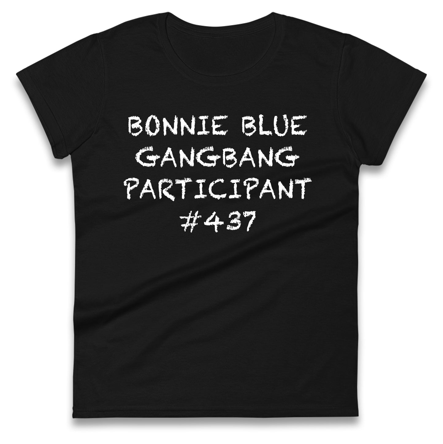 Bonnie Blue Gangbang Participant Ladies T Shirt