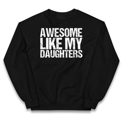 Awesome Like My Daughters Kids Jumper
