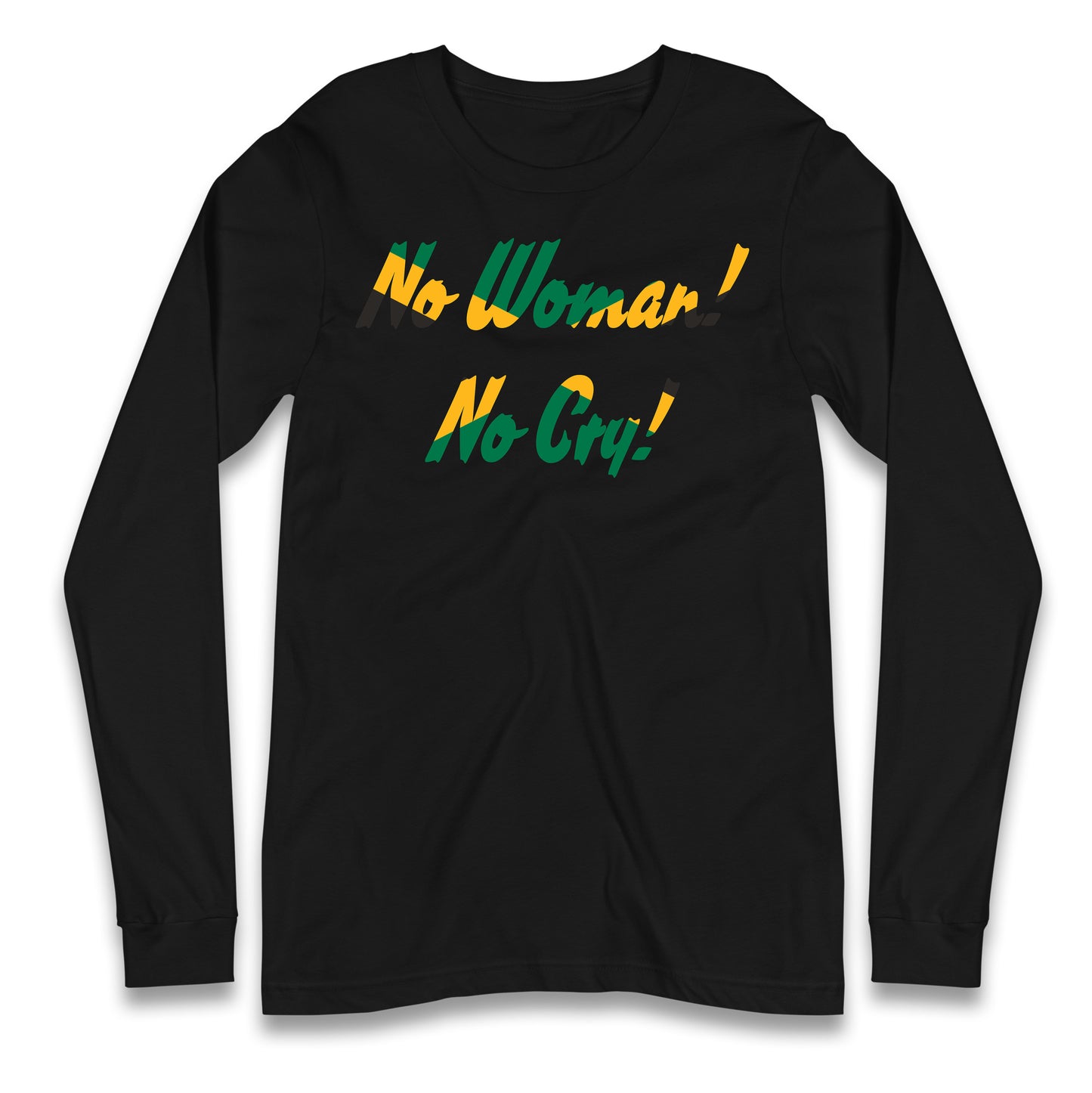 No Woman No Cry Longsleeve T Shirt 