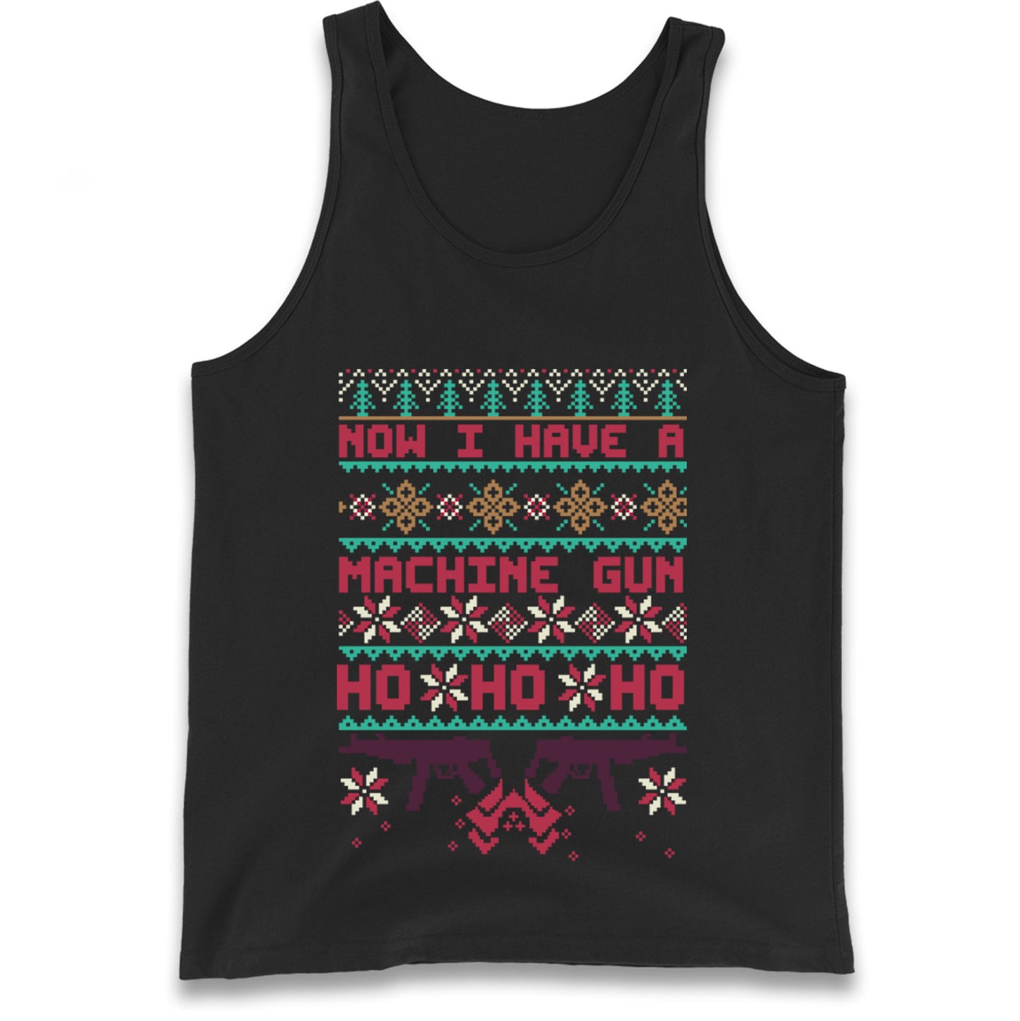 Now I Have A Machine Gun Christmas Tank Top