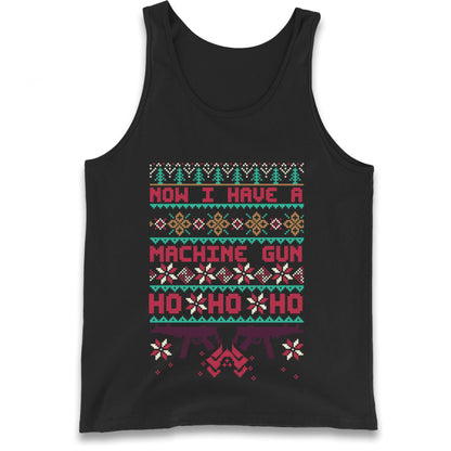Now I Have A Machine Gun Christmas Tank Top