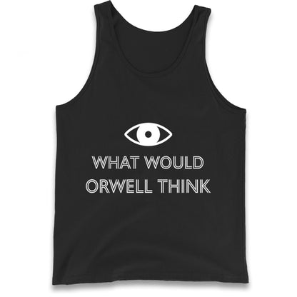 What Would Orwell Think Tank Top