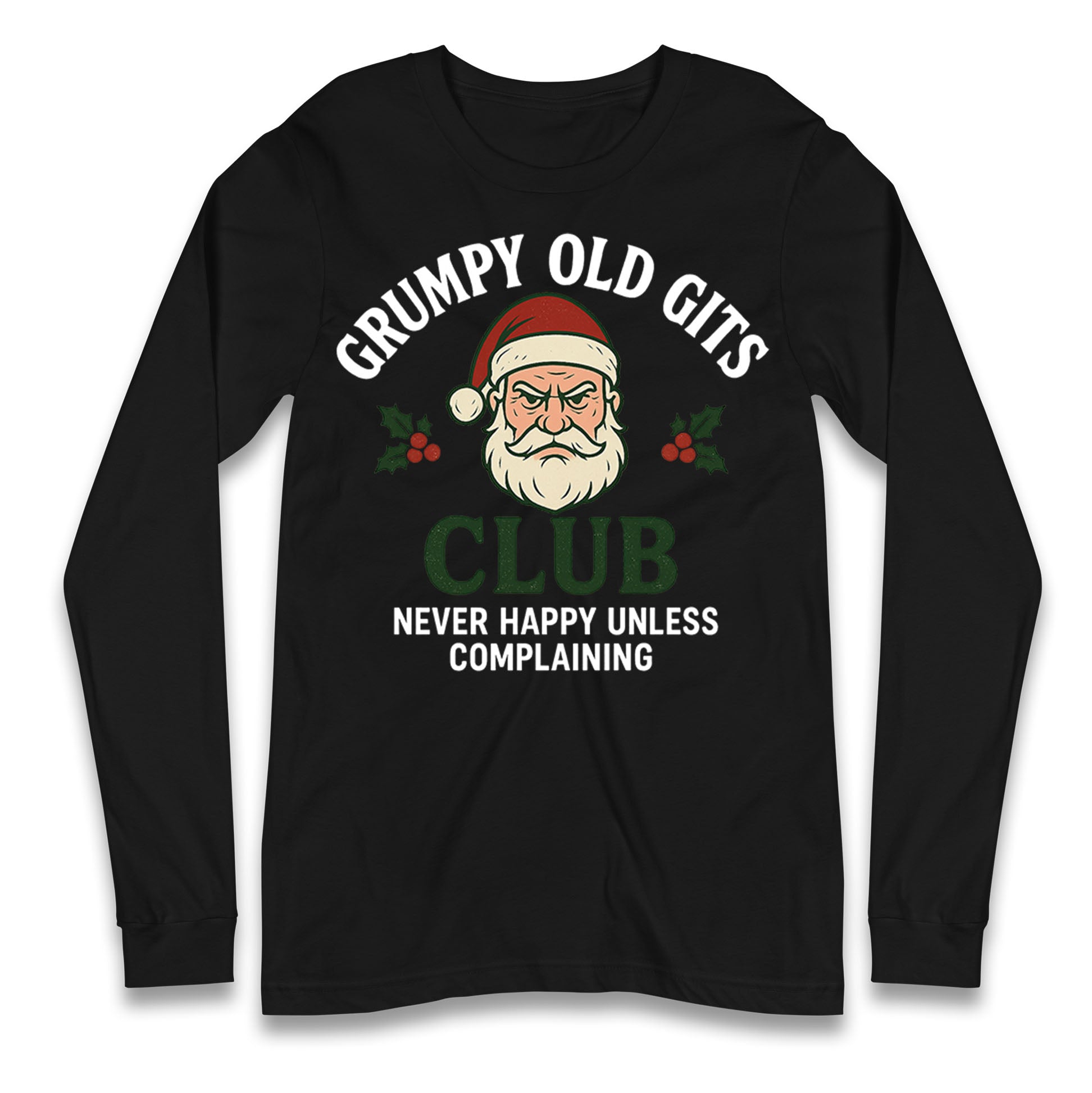 Grumpy Christmas Longsleeve T Shirt