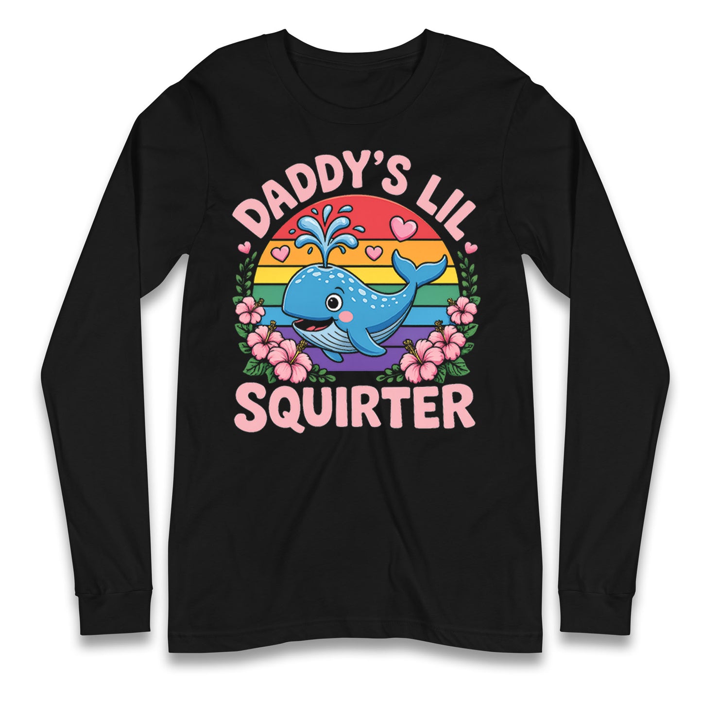 Daddys Lil Squirter Longsleeve T Shirt