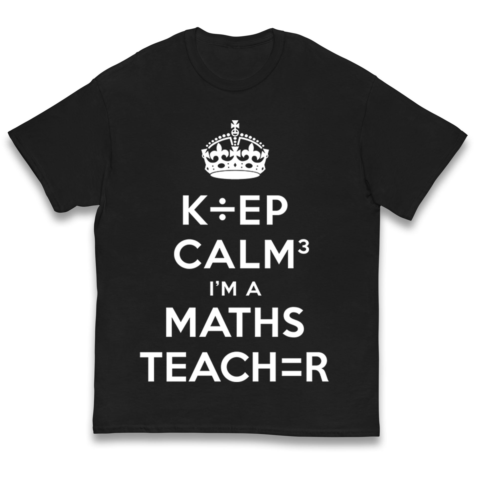 Keep Calm I’m A Maths Teacher Kids T Shirt 