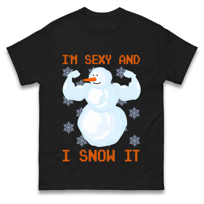 Im Sexy And I Snow  It Strong Snowman Christmas T Shirts