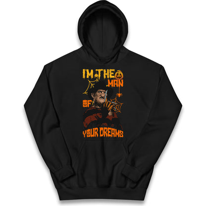 Freddy Krueger I Am The Man Of Your Dreams Halloween Kids Hoodie
