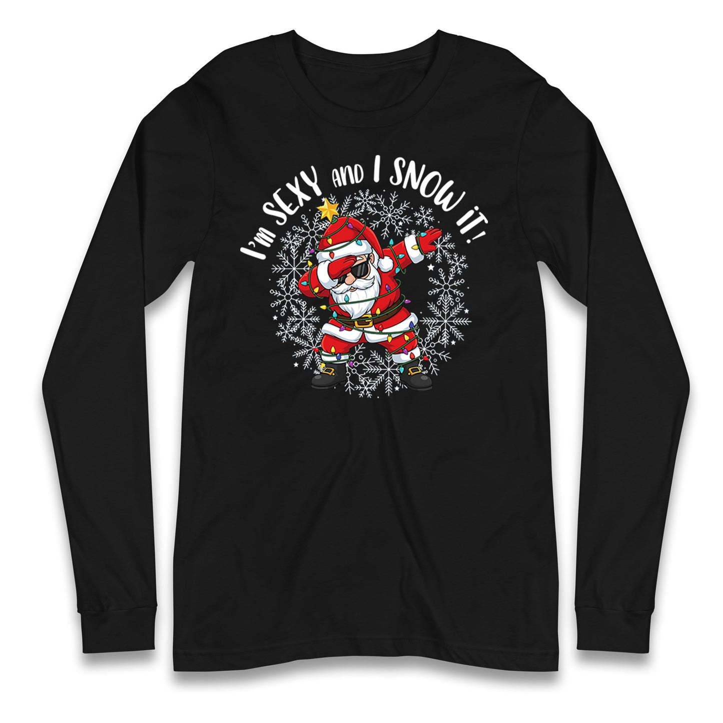 I Snow It Christmas Longsleeve T Shirt