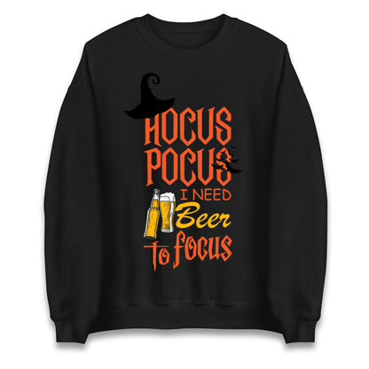 Hocus Pocus I Need Beer To Focus Halloween Sweatshirt
