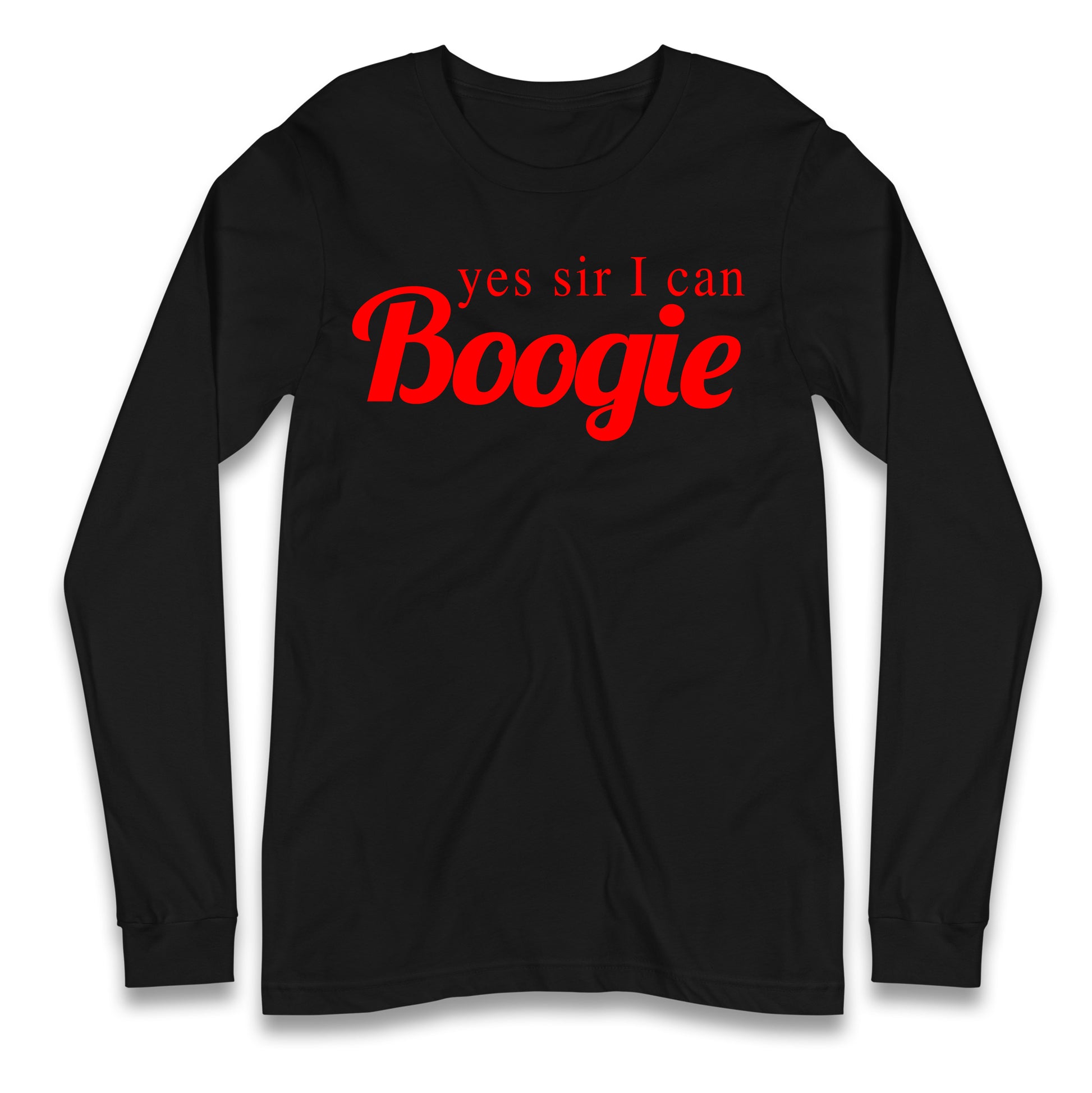 Yes Sir I Can Boogie Longsleeve T Shirt