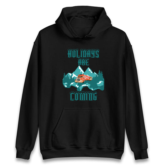 Christmas Holidays Are Coming Unisex Hoodie