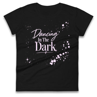 Dancing In The Dark Rihanna Ladies T Shirt