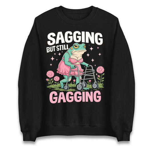 Sagging But Still Gagging Jumper 