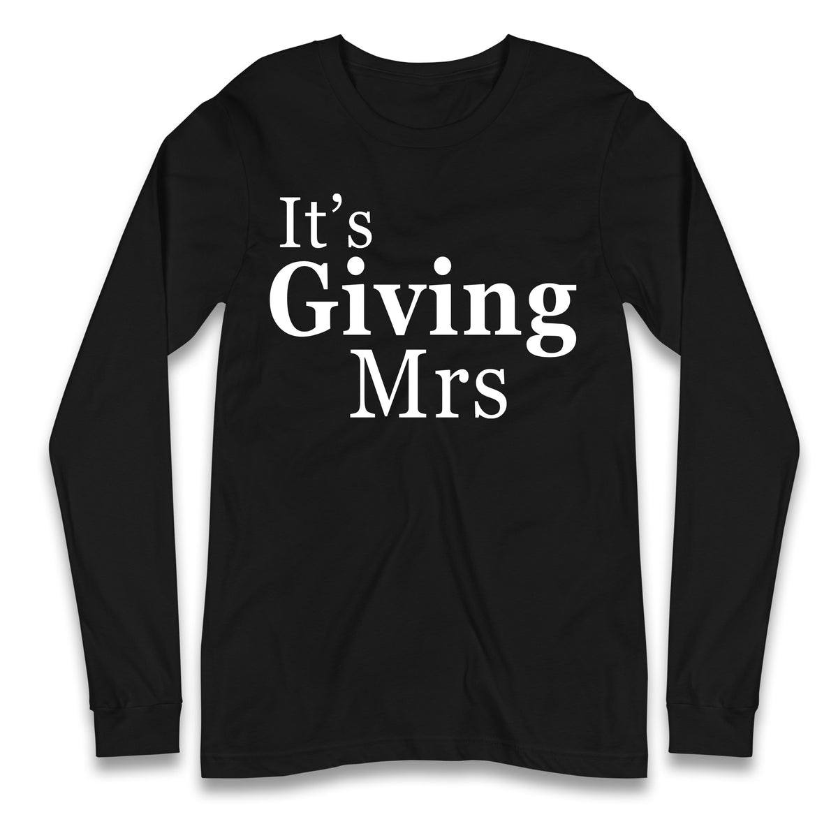 It’s Giving Mrs Longsleeve T Shirt