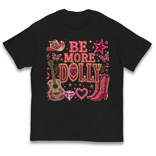 Be More Dolly Kids T Shirt
