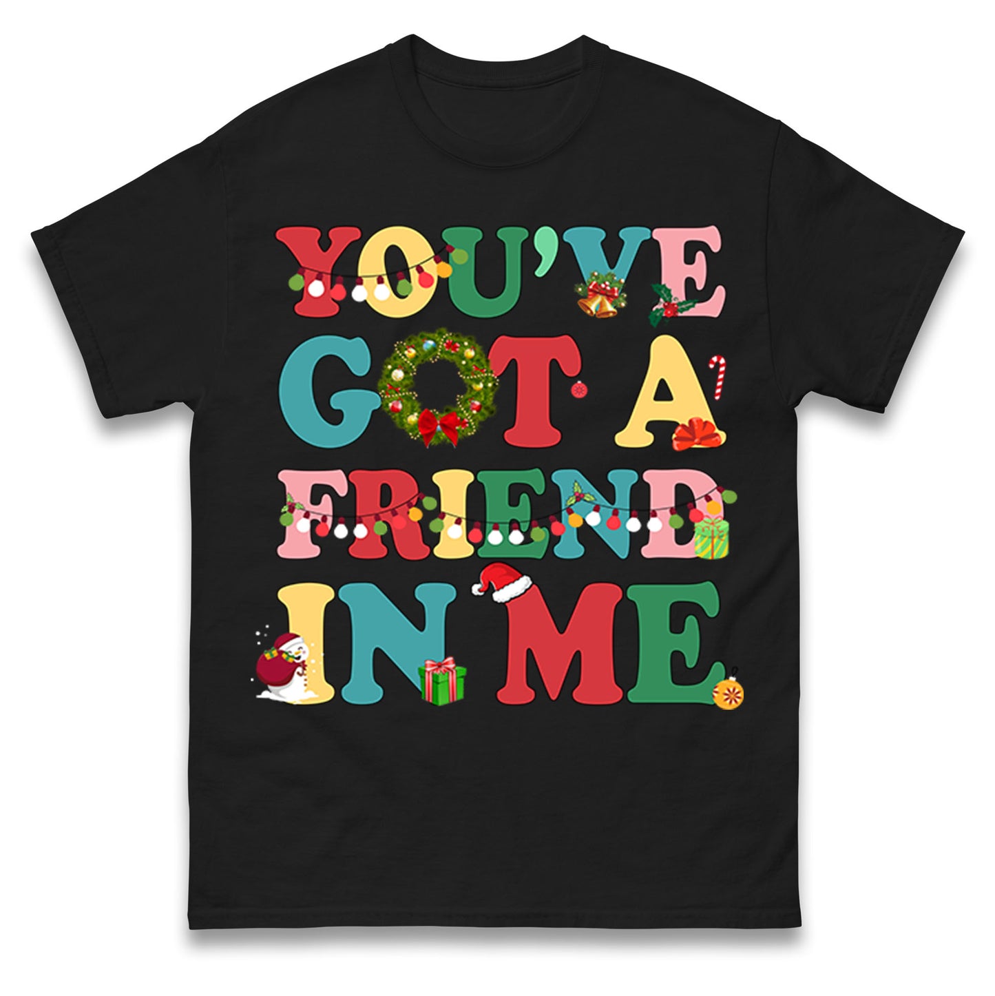 You’ve Got a Friend in Me T Shirt