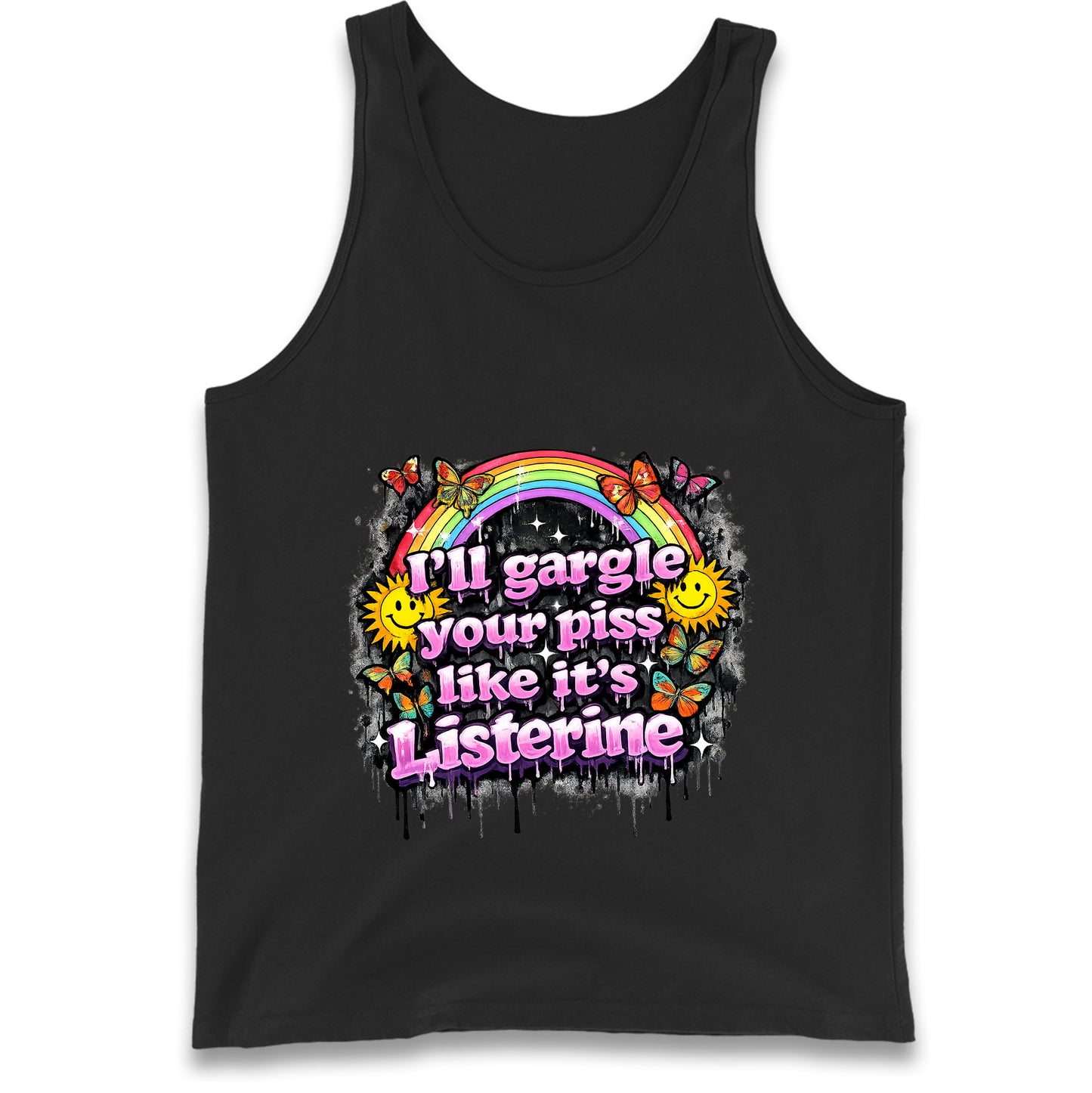 I'll Gargle Your Piss Like It's Listerine Tank Top