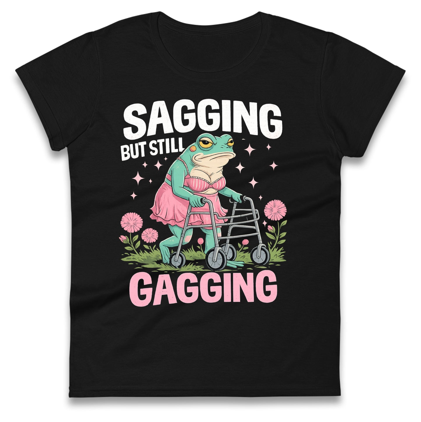 Sagging But Still Gagging Ladies T Shirt 