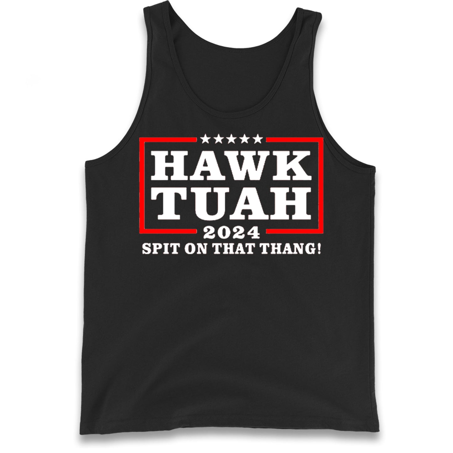 Hawk Tuah Spit on That Thang 2024 Tank Top