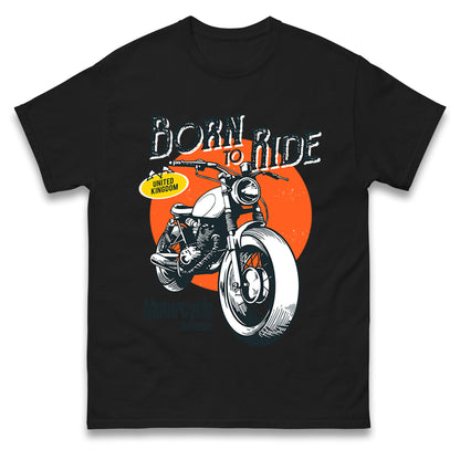 Born To Ride UK T Shirt
