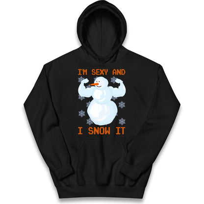 Im Sexy And I Snow  It Strong Snowman Christmas Kids Hoodie