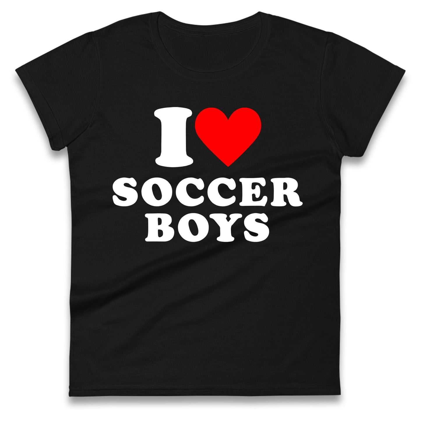 I Love Soccer Boys Ladies T Shirt