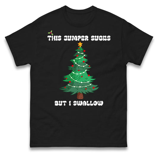 I swallow Christmas T Shirt