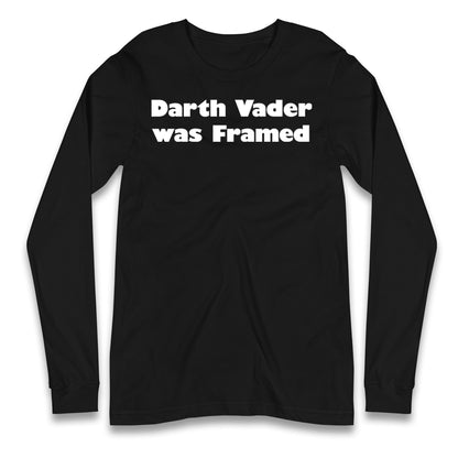 Darth Vader Was Framed 2004 Longsleeve T Shirt