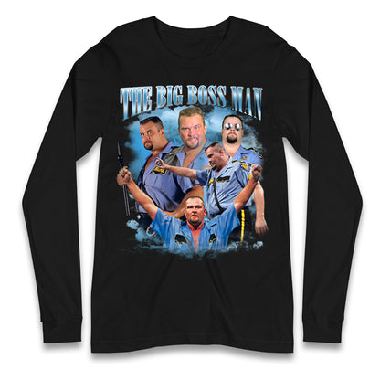 Big Boss Man Bootleg Long Sleeve T Shirt