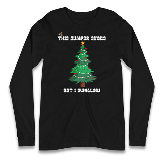 I swallow Christmas Longsleeve T Shirt
