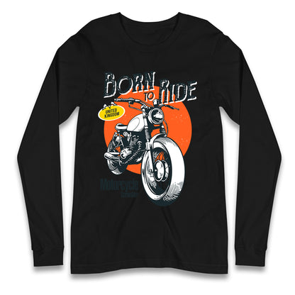 Born To Ride UK Longsleeve T Shirt