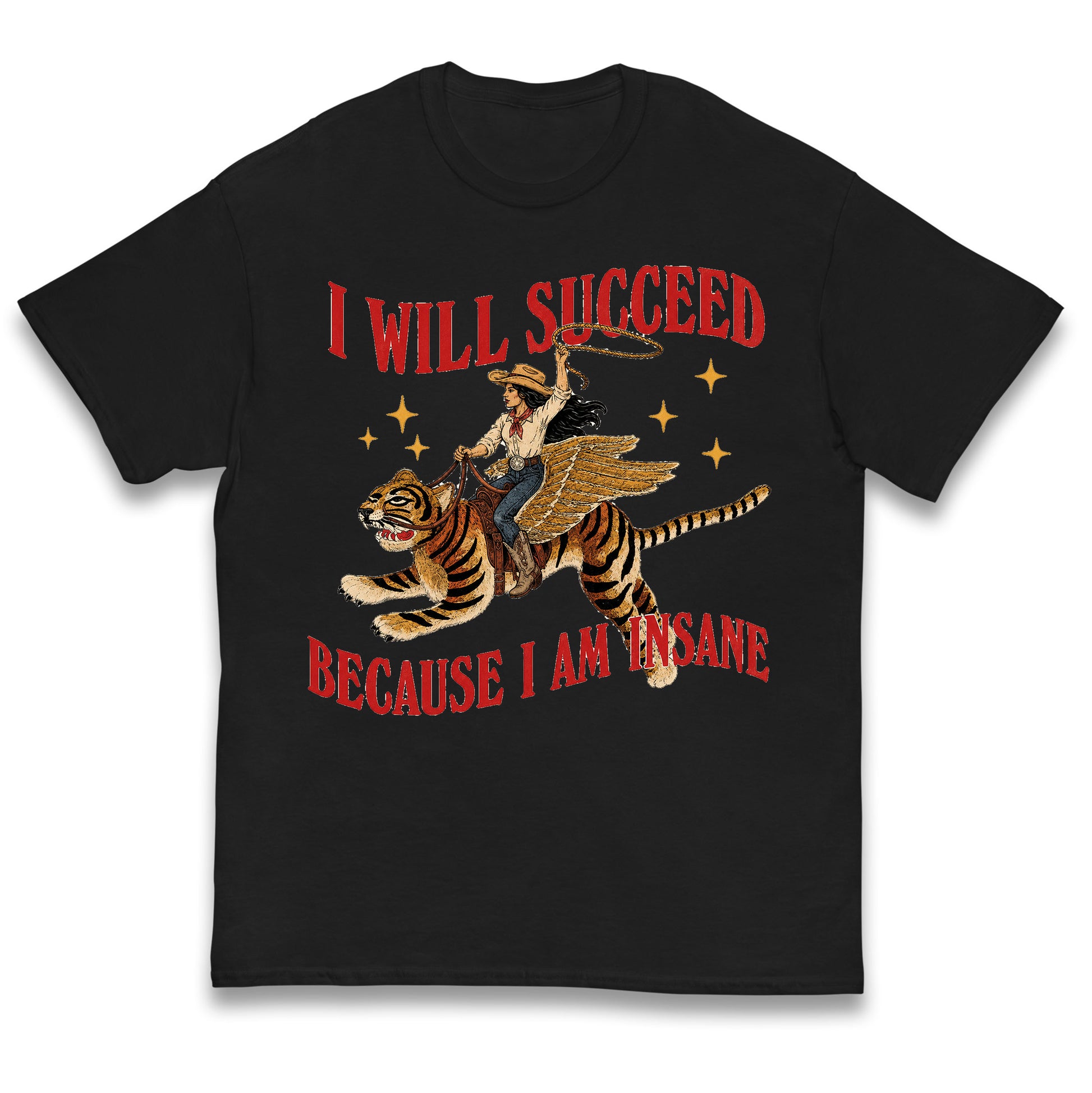 I Will Succeed Because I Am Insane Cowgirl Tiger Kids T Shirt