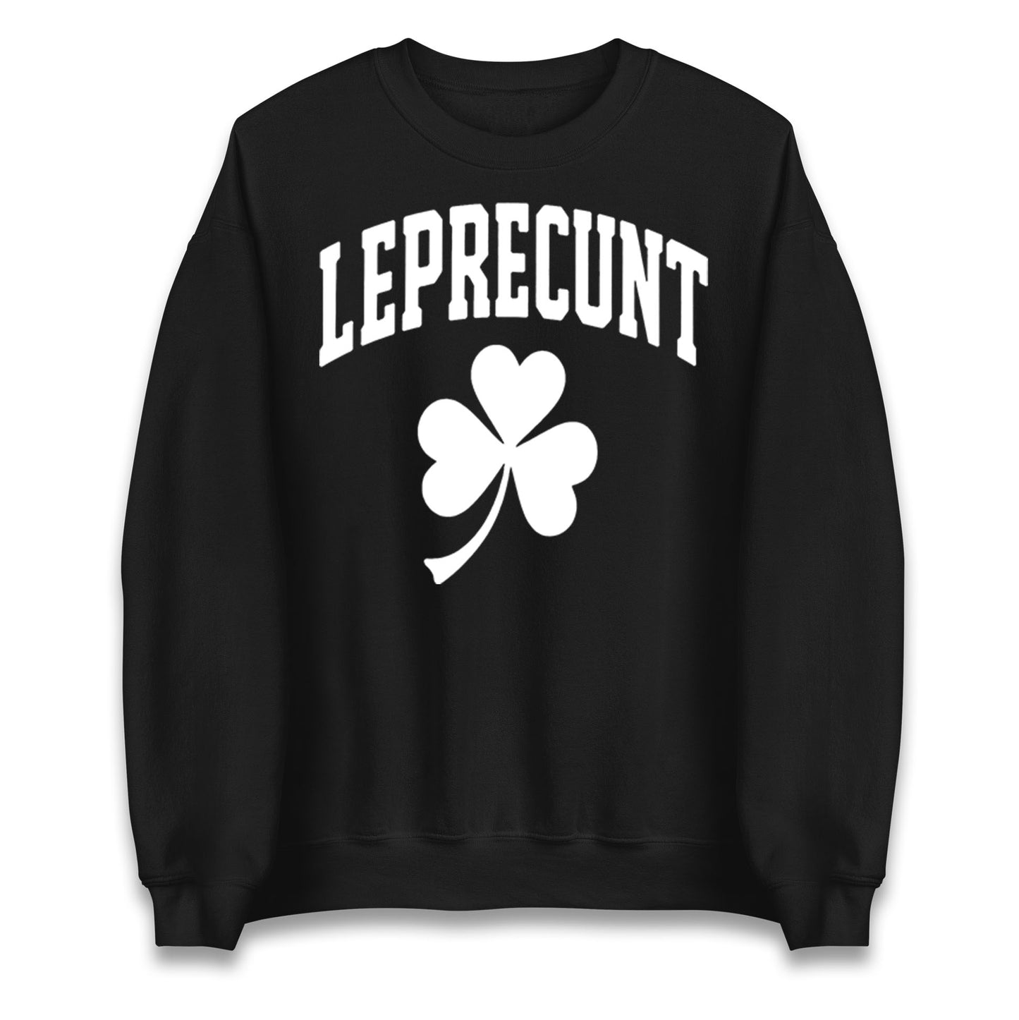 Leprecunt St Patricks Day Jumper 