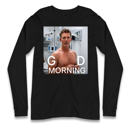 Dr Jack Abbot Shirtless Good Morning Longsleeve T Shirt