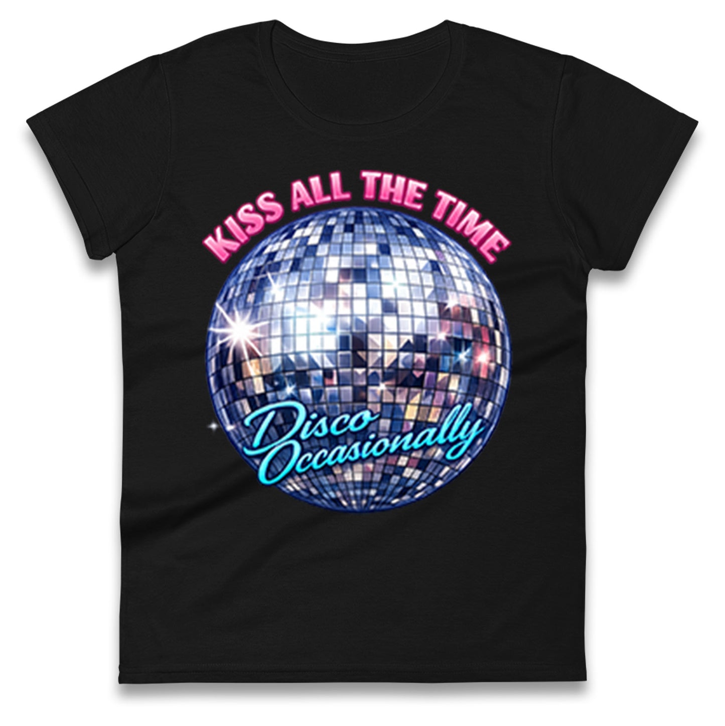 Kiss All The Time Disco Occasionally Ladies T Shirt