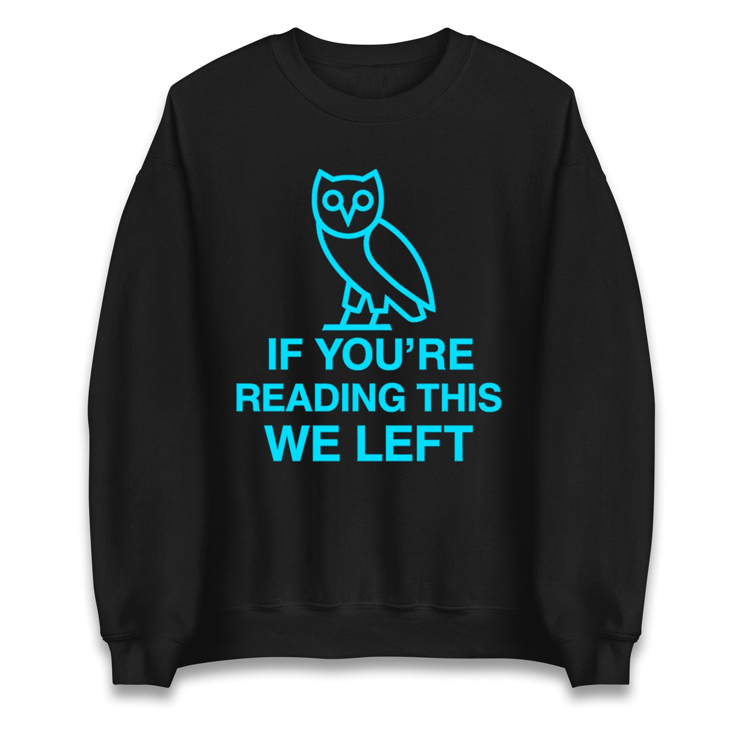 If You're Reading This We Left Jumper